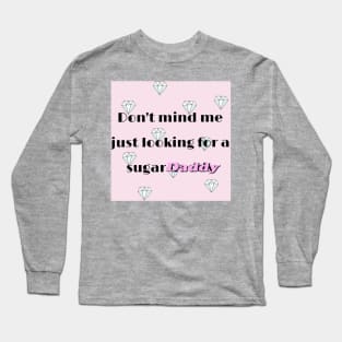 Sugar Daddy Long Sleeve T-Shirt